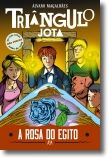 Triângulo Jota: A Rosa do Egito