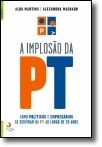 A Implosão da PT