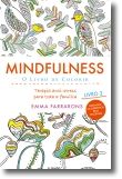 Mindfulness: o livro de colorir 2