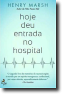 Hoje Deu Entrada no Hospital