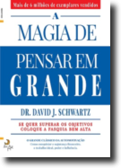 A Magia de Pensar em Grande