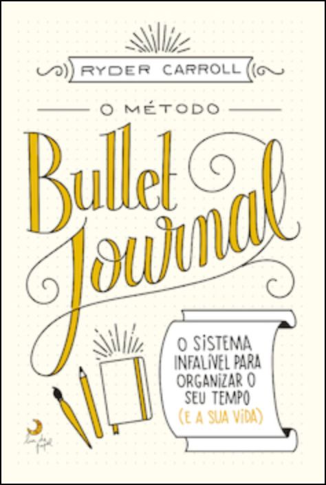 O Método Bullet Journal
