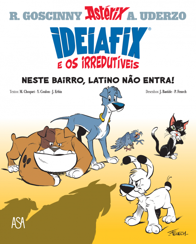 Ideiafix e os Irredutíveis Nº1  - Neste Bairro, Latino não Entra
