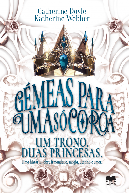 Gémeas para uma só Coroa - Um Trono. Duas Princesas.