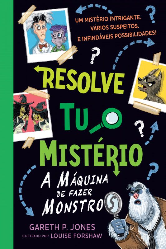 Resolve tu o Mistério N.º 1 - A Máquina de Fazer Monstros