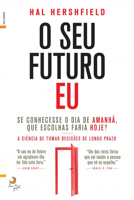 O Seu Futuro Eu - Se Conhecesse o Dia de Amanhã, que Escolhas Faria Hoje?