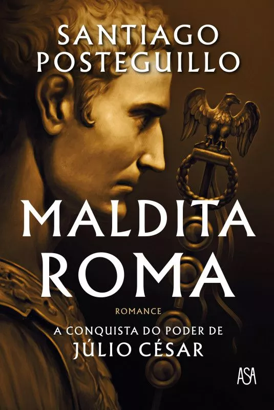 Maldita Roma - A Conquista do Poder de Júlio César