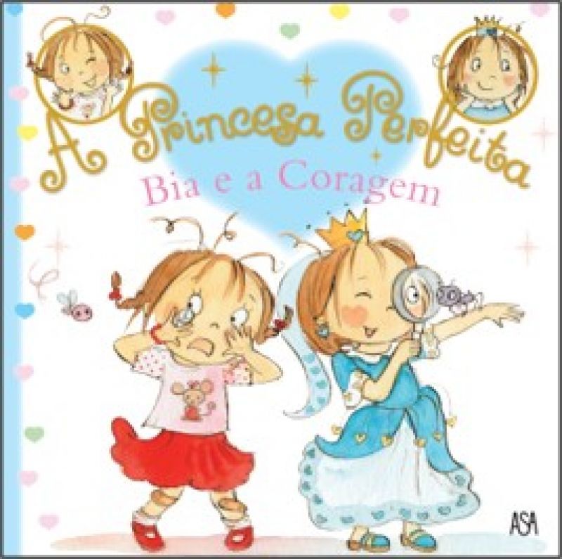 A Princesa Perfeita N.º 1 - Bia e a Coragem
