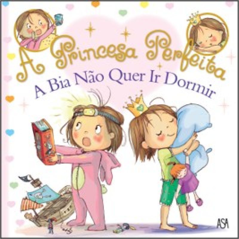 A Princesa Perfeita N.º 2 - A Bia Não Quer Ir Dormir