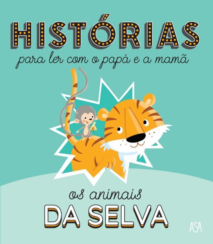 Histórias para Ler com o Papá e a Mamã - Os Animais da Selva