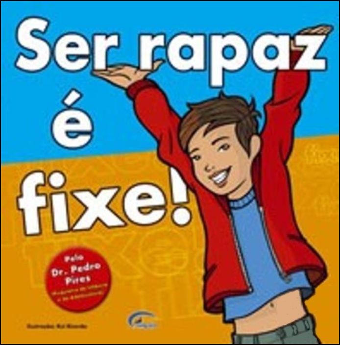 Ser Rapaz é Fixe!