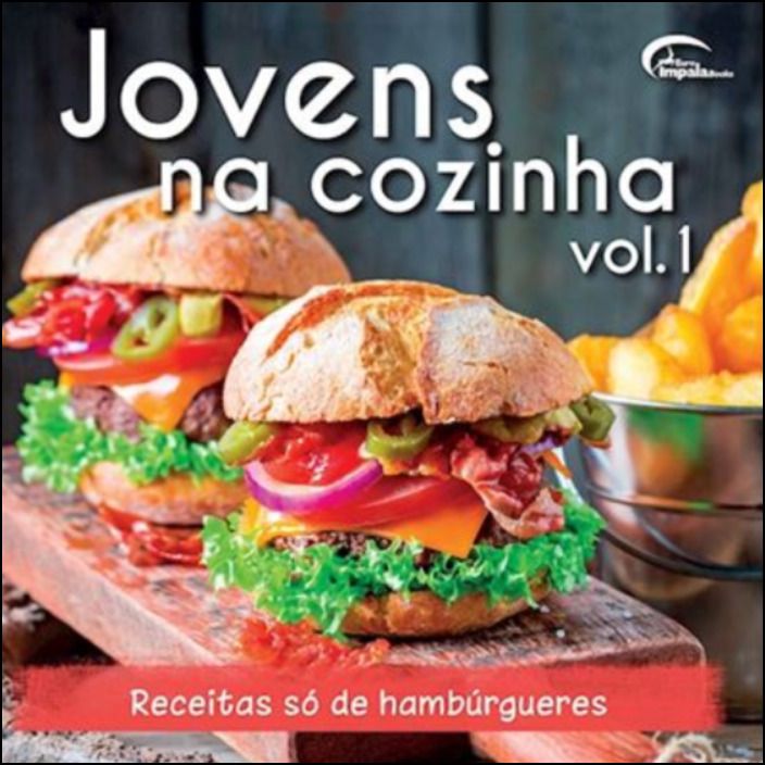 Jovens na Cozinha Vol.1 - Receitas Só de Hambúrgueres