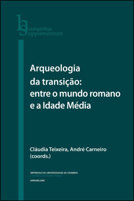 Arqueologia da Transição: Entre o Mundo Romano e a Idade Média