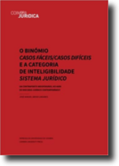 O Binómio Casos Fáceis/Casos Difíceis e a Categoria de Inteligibilidade Sistema Jurídico: um contraponto indispensável no mapa do discurso jurídico contemporâneo?