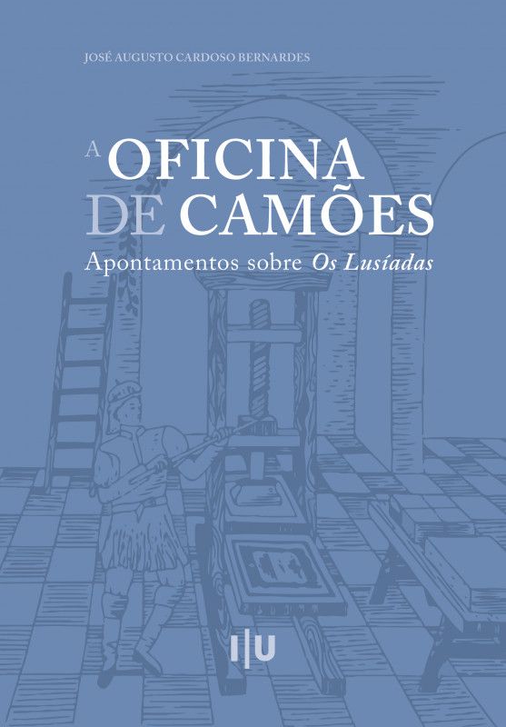 A Oficina de Camões - Apontamentos sobre Os Lusíadas