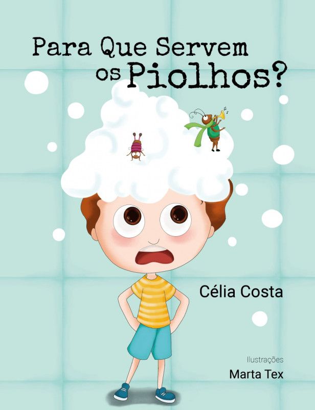 Para que Servem os Piolhos?
