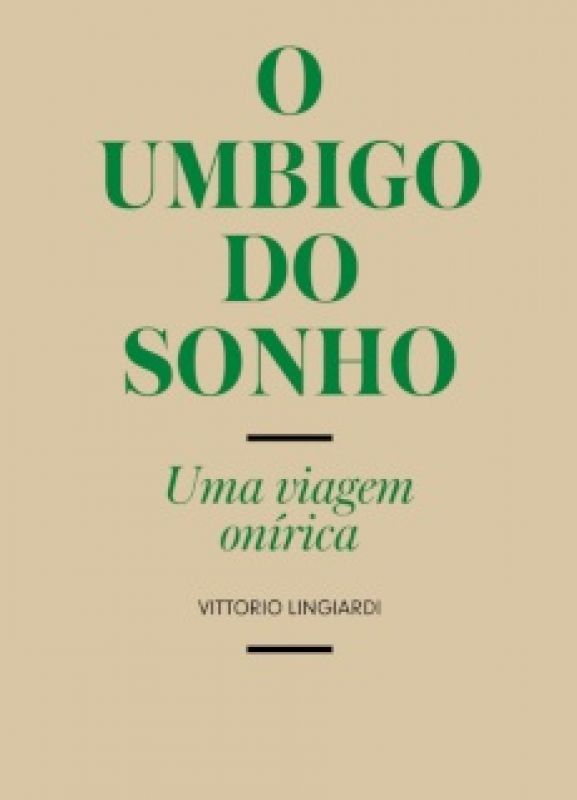 O Umbigo do Sonho - Uma Viagem Onírica