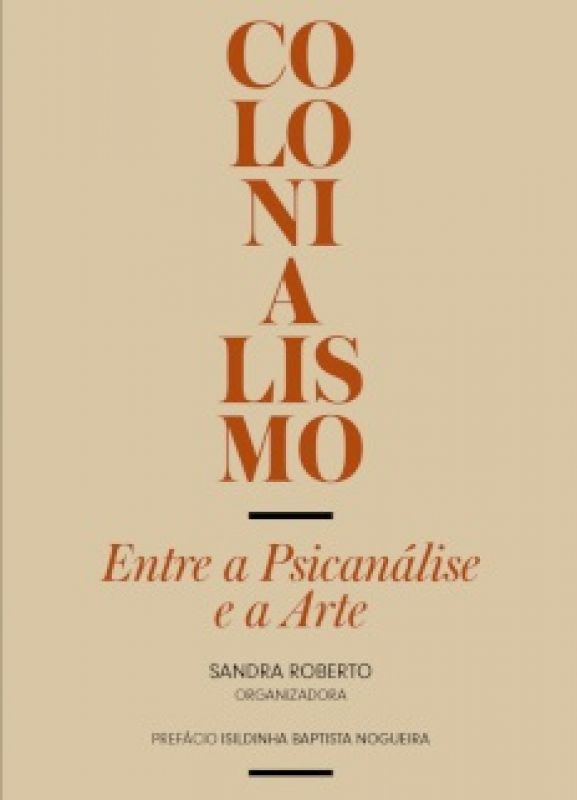 Colonialismo - Entre a Psicanálise e a Arte