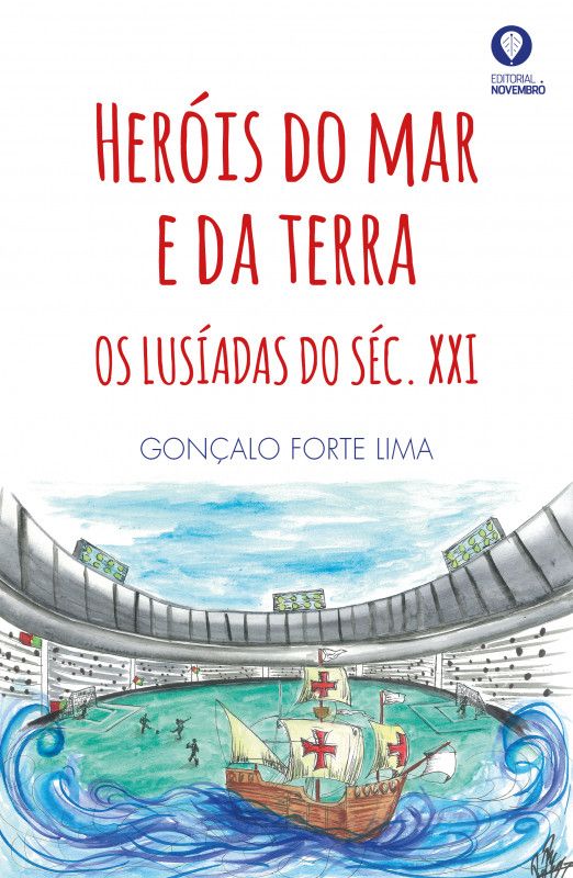 Heróis do Mar e da Terra - Os Lusíadas do Séc. XXI