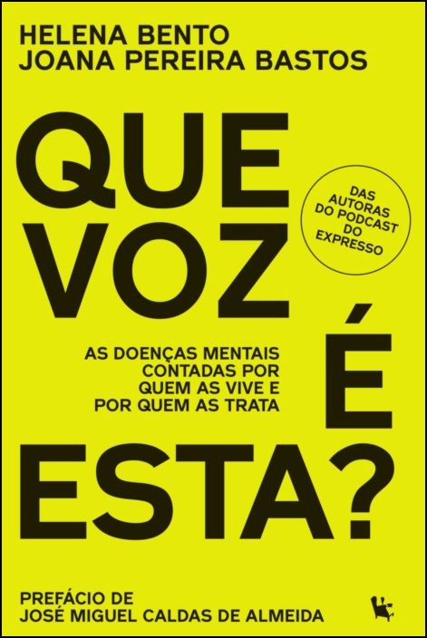 Que Voz É Esta? As Doenças Mentais Contadas por Quem as Vive e por Quem as Trata