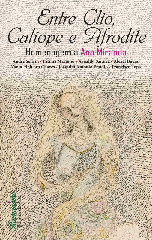 Entre Clio, Calíope e Afrodite - Homenagem a Ana Miranda