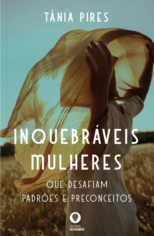 Inquebráveis Mulheres - que Desafiam Padrões e Preconceitos