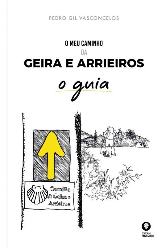 O meu Caminho da Geira e Arrieiros - O Guia