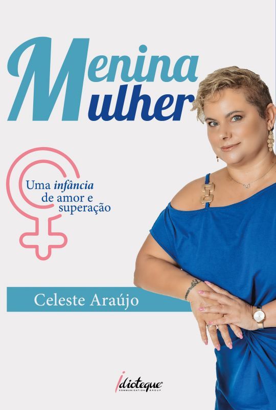 Menina Mulher - Uma Infância de Amor e Superação