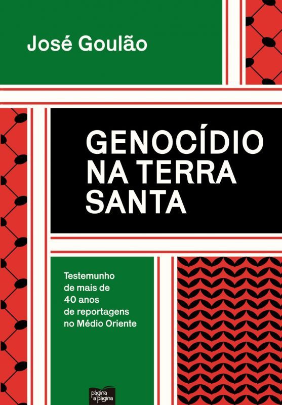 Genocídio na Terra Santa - Testemunho de Mais de 40 Anos de Reportagens no Médio Oriente