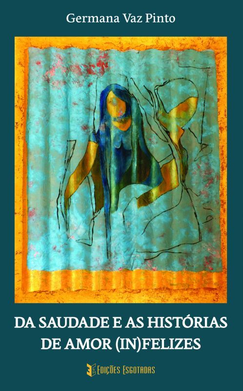 Da Saudade e as Histórias de Amor (In)Felizes
