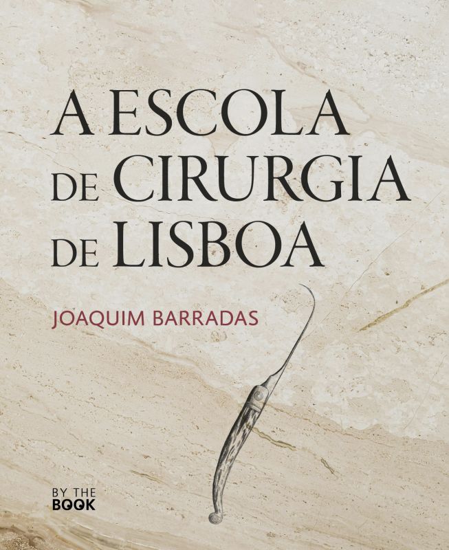 A Escola de Cirurgia de Lisboa 