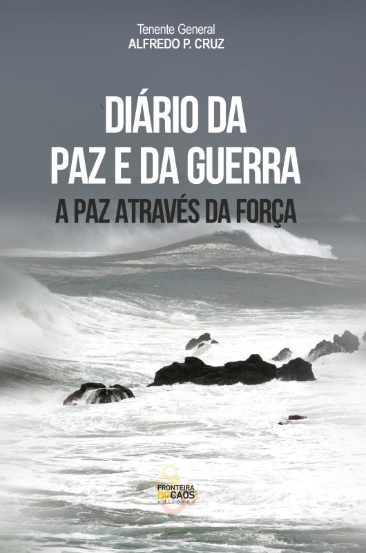 Diário da Paz e da Guerra - A Paz Através da Força