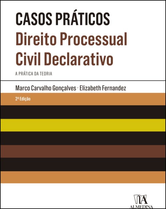 Direito Processual Civil Declarativo - A Prática da Teoria - 2ª Edição