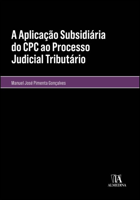 A Aplicação Subsidiária do CPC ao Processo Tributário