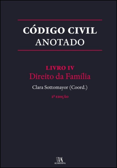 Código Civil Anotado - Livro IV - Direito da Família