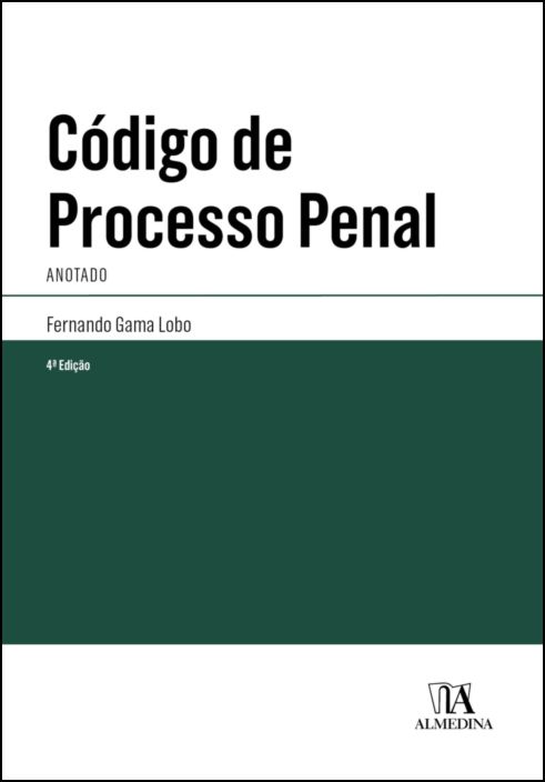 Código de Processo Penal - Anotado - 4ª Edição