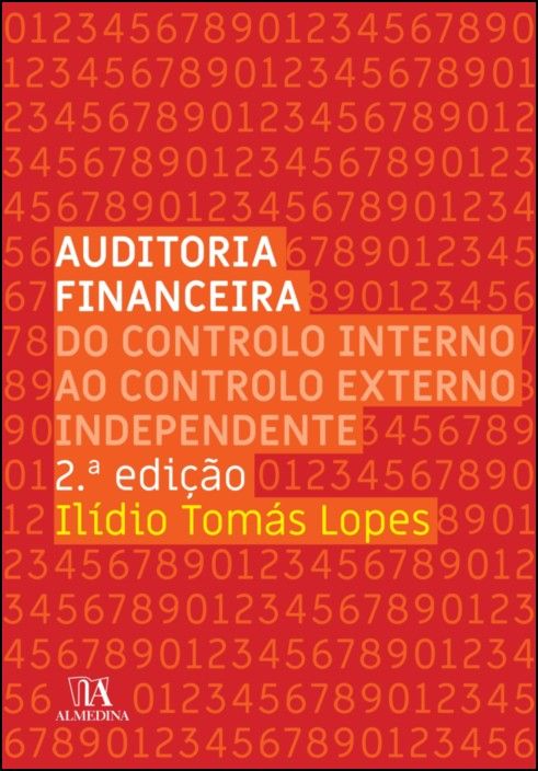 Auditoria Financeira - Do Controlo Interno ao Controlo Externo Independente