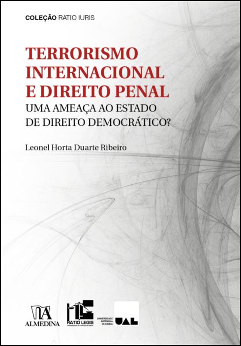 Terrorismo Internacional e Direito Penal - Uma ameaça ao Estado de Direito Democrático?