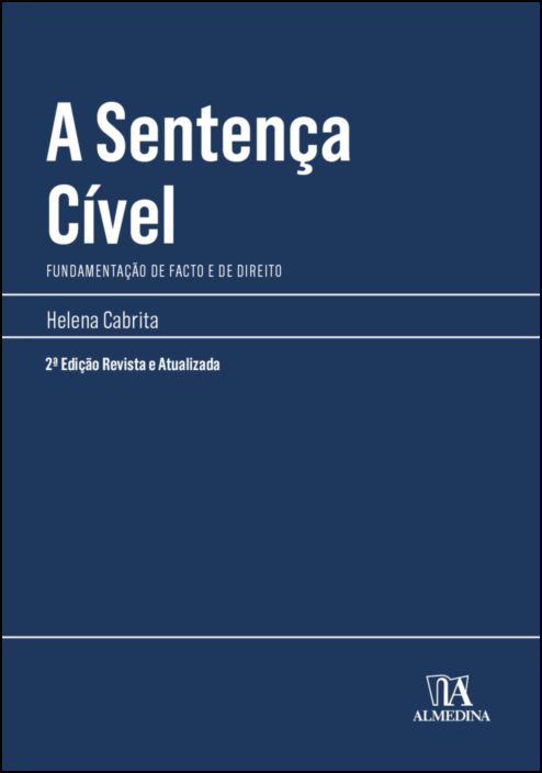 A Sentença Cível - Fundamentação de Facto e de Direito - 2ª Edição