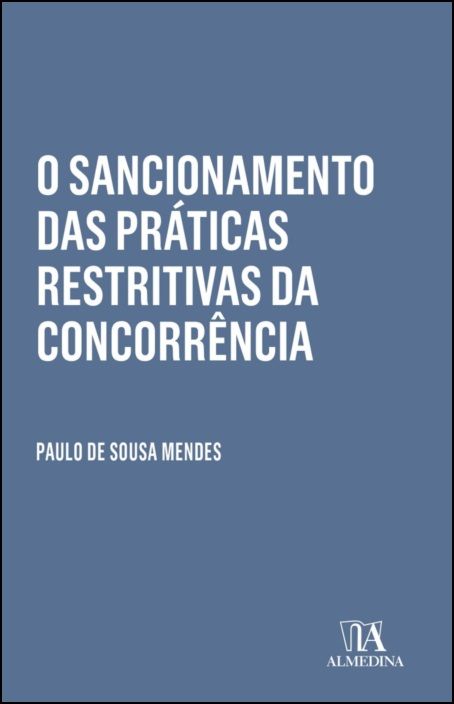 O Sancionamento das Práticas Restritivas da Concorrência