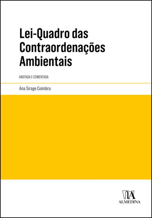 Lei-Quadro das Contraordenações Ambientais - Anotada e Comentada