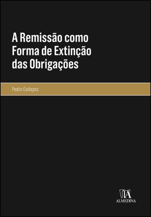A Remissão como Forma de Extinção das Obrigações