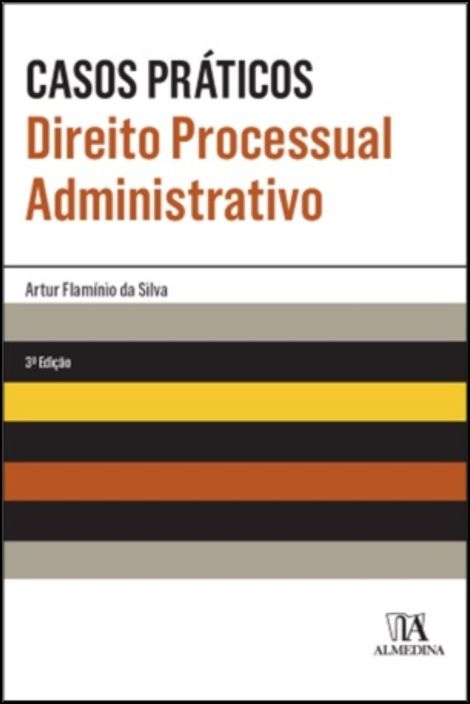 Casos Práticos de Direito Processual Administrativo