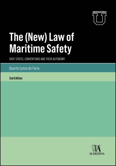 The (New) Law of Maritime Safety: ship, states, conventions and their autonomy - 2nd Edition