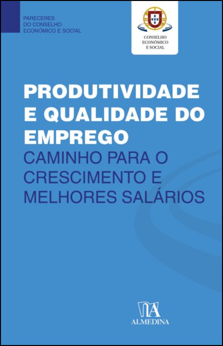 Produtividade e Qualidade do Emprego - Caminho para o Crescimento e Melhores Salários