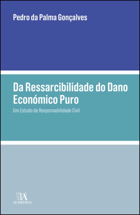 Da Ressarcibilidade do Dano Económico Puro