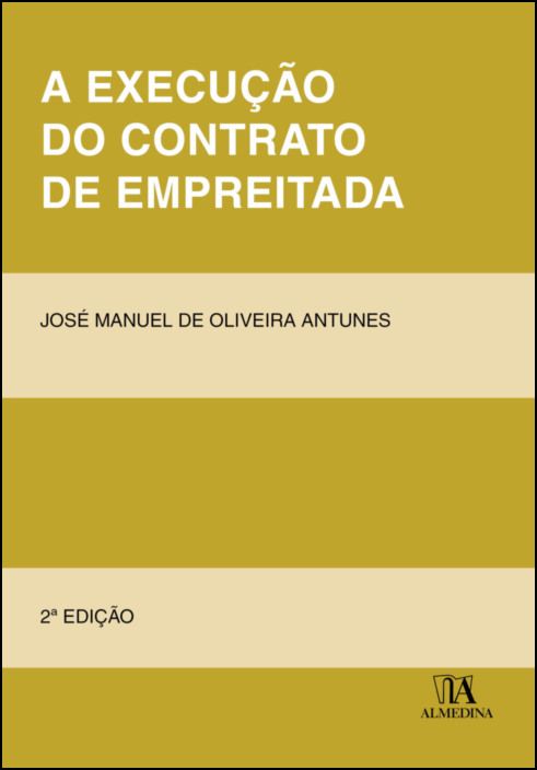 A Execução do Contrato de Empreitada