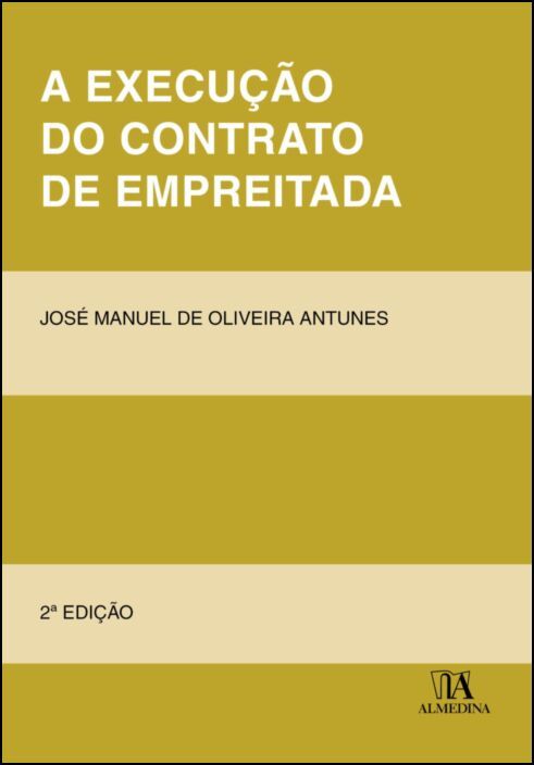 A Execução do Contrato de Empreitada - 2ª Edição