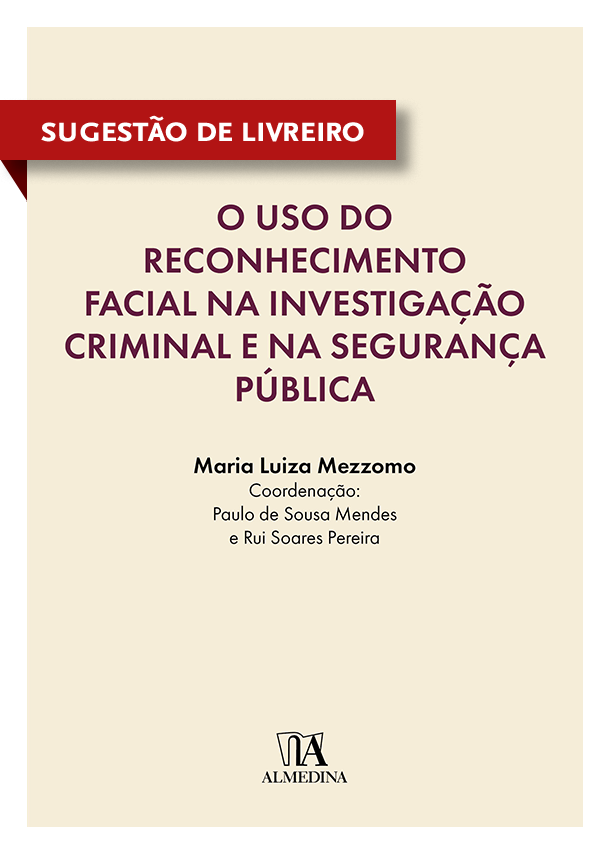 O Uso do Reconhecimento Facial na Investigação Criminal e na Segurança Pública