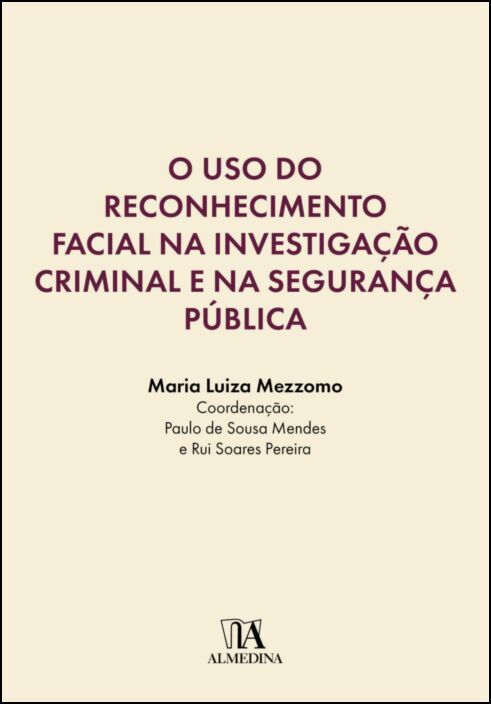 O Uso do Reconhecimento Facial na Investigação Criminal e na Segurança Pública